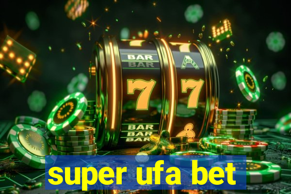 super ufa bet