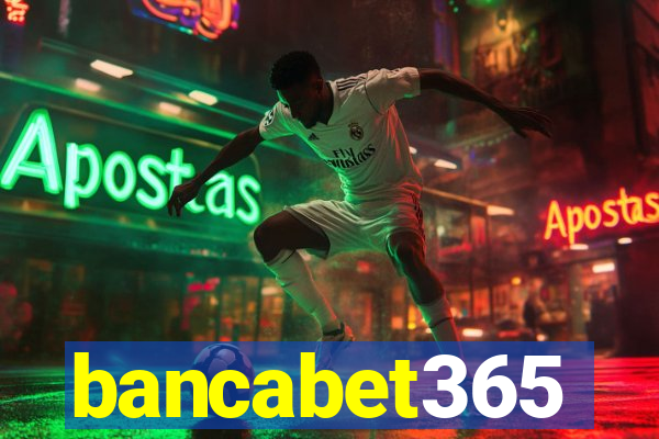 bancabet365