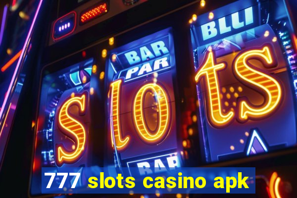 777 slots casino apk