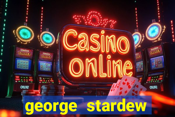 george stardew valley sobrenome