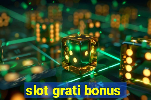 slot grati bonus