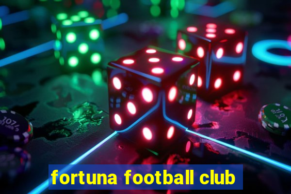 fortuna football club