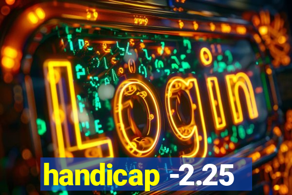 handicap -2.25