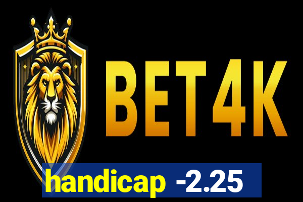 handicap -2.25