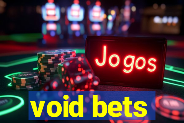 void bets