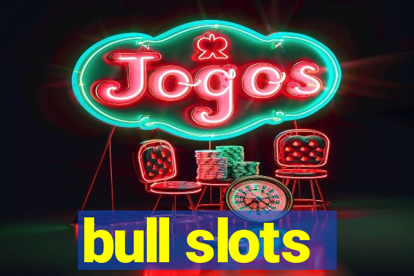 bull slots