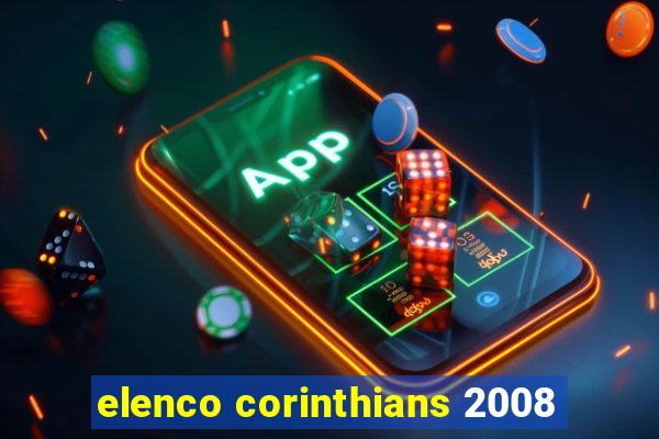 elenco corinthians 2008