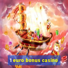 1 euro bonus casino