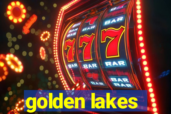 golden lakes