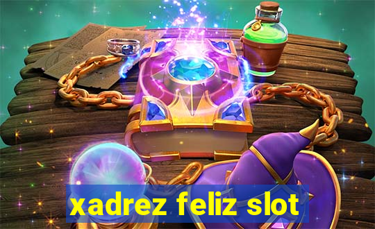 xadrez feliz slot