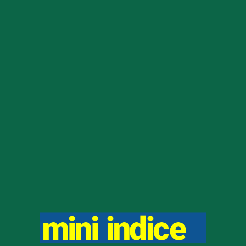 mini indice