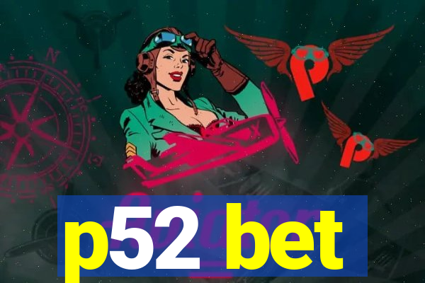 p52 bet