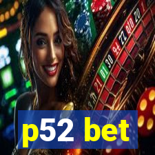 p52 bet