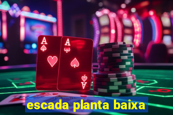 escada planta baixa