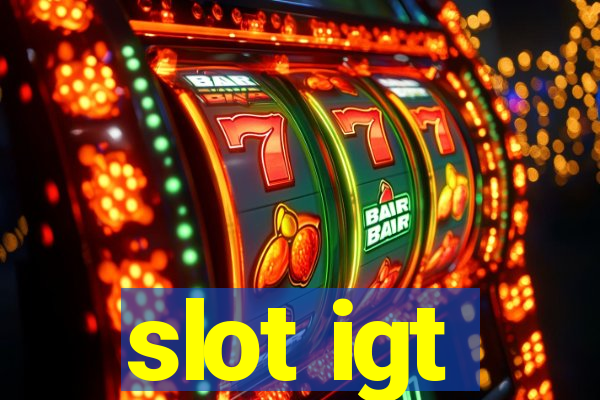 slot igt