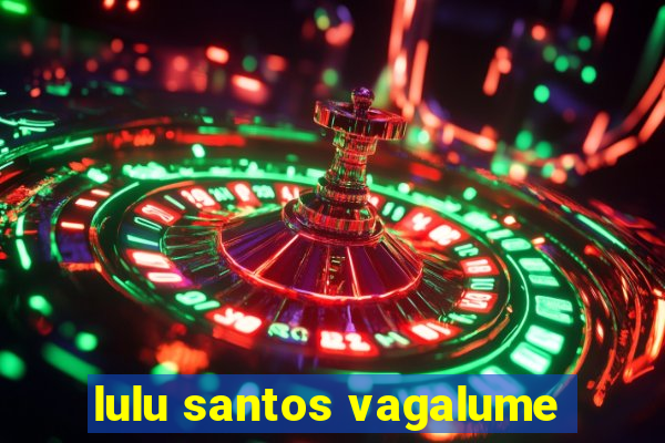 lulu santos vagalume