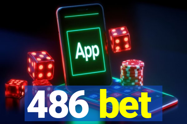 486 bet