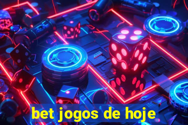 bet jogos de hoje