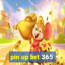 pin up bet 365