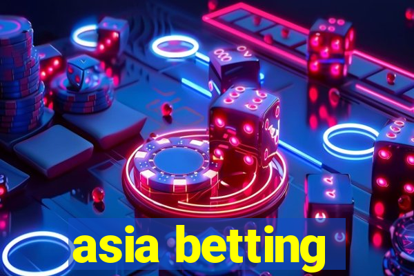 asia betting