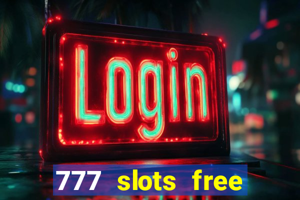 777 slots free vegas slots