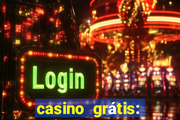 casino grátis: slots e poker