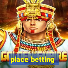 place betting