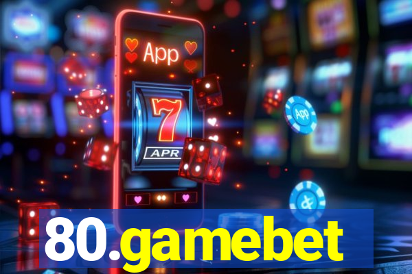 80.gamebet