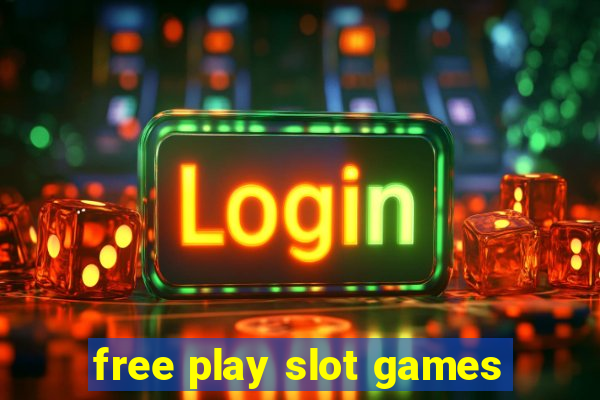 free play slot games