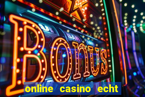 online casino echt geld winnen