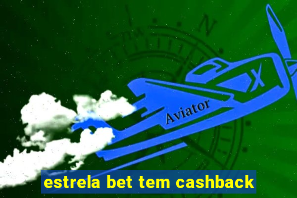 estrela bet tem cashback