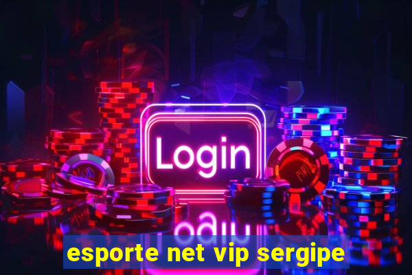 esporte net vip sergipe