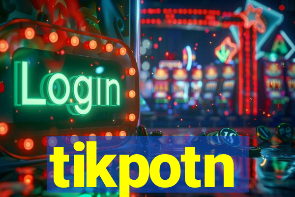 tikpotn