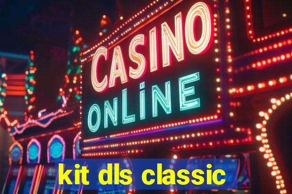 kit dls classic