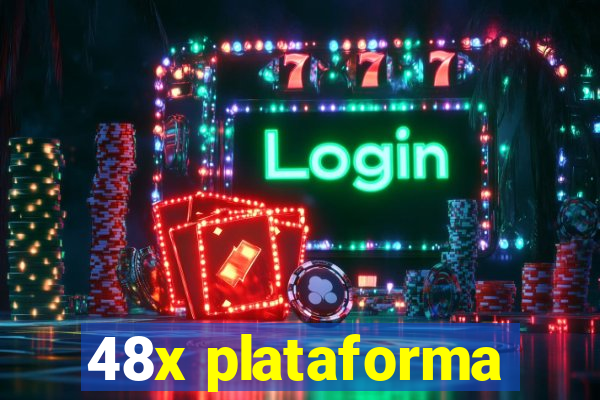 48x plataforma