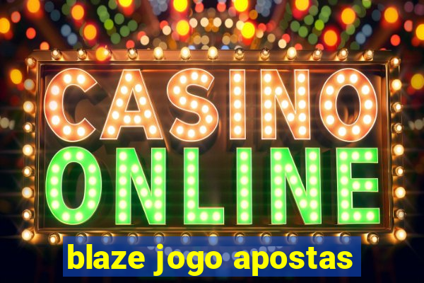 blaze jogo apostas