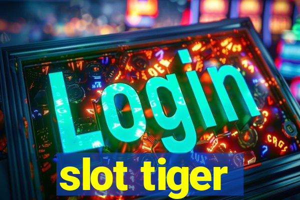 slot tiger