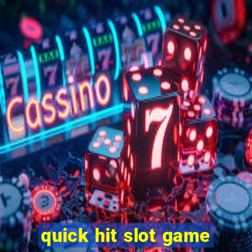 quick hit slot game