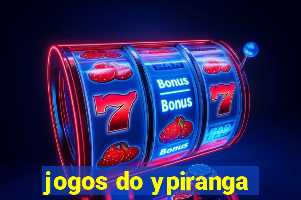 jogos do ypiranga