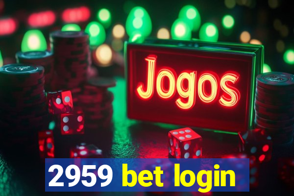 2959 bet login