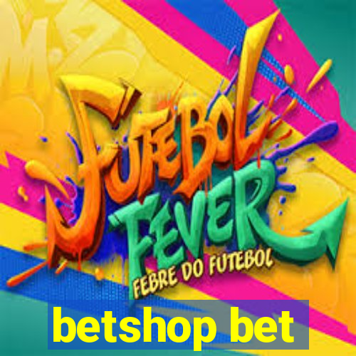 betshop bet