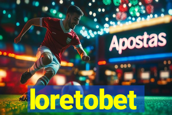 loretobet