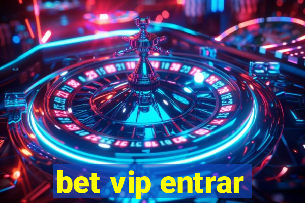 bet vip entrar