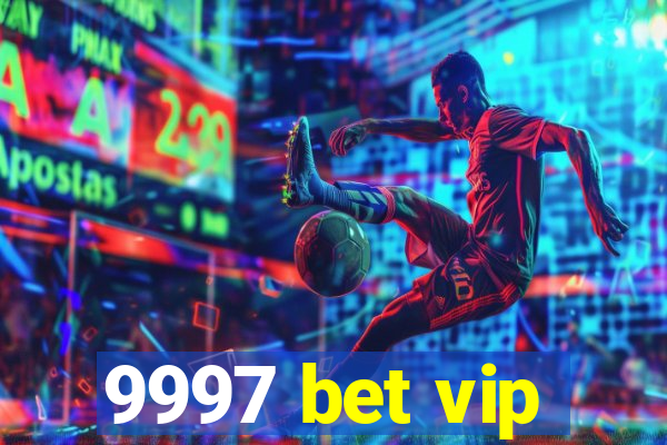 9997 bet vip