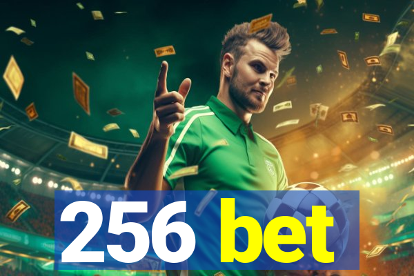 256 bet