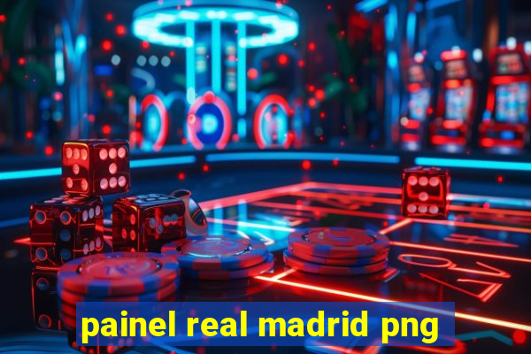 painel real madrid png