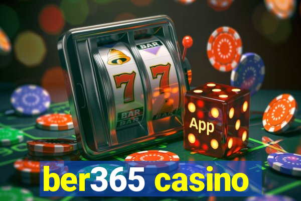 ber365 casino