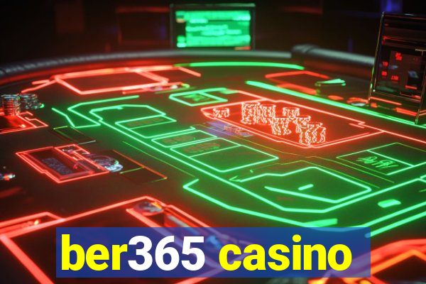 ber365 casino