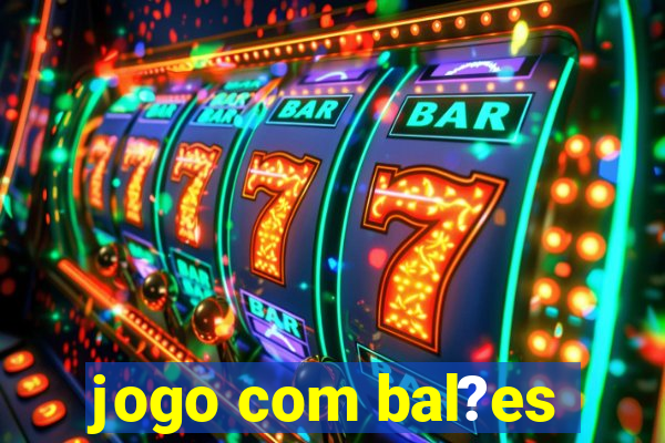 jogo com bal?es