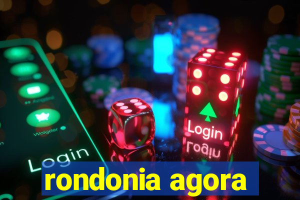 rondonia agora